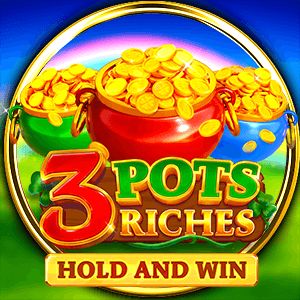 3 Pots Riches Hold and Win Slot Demo